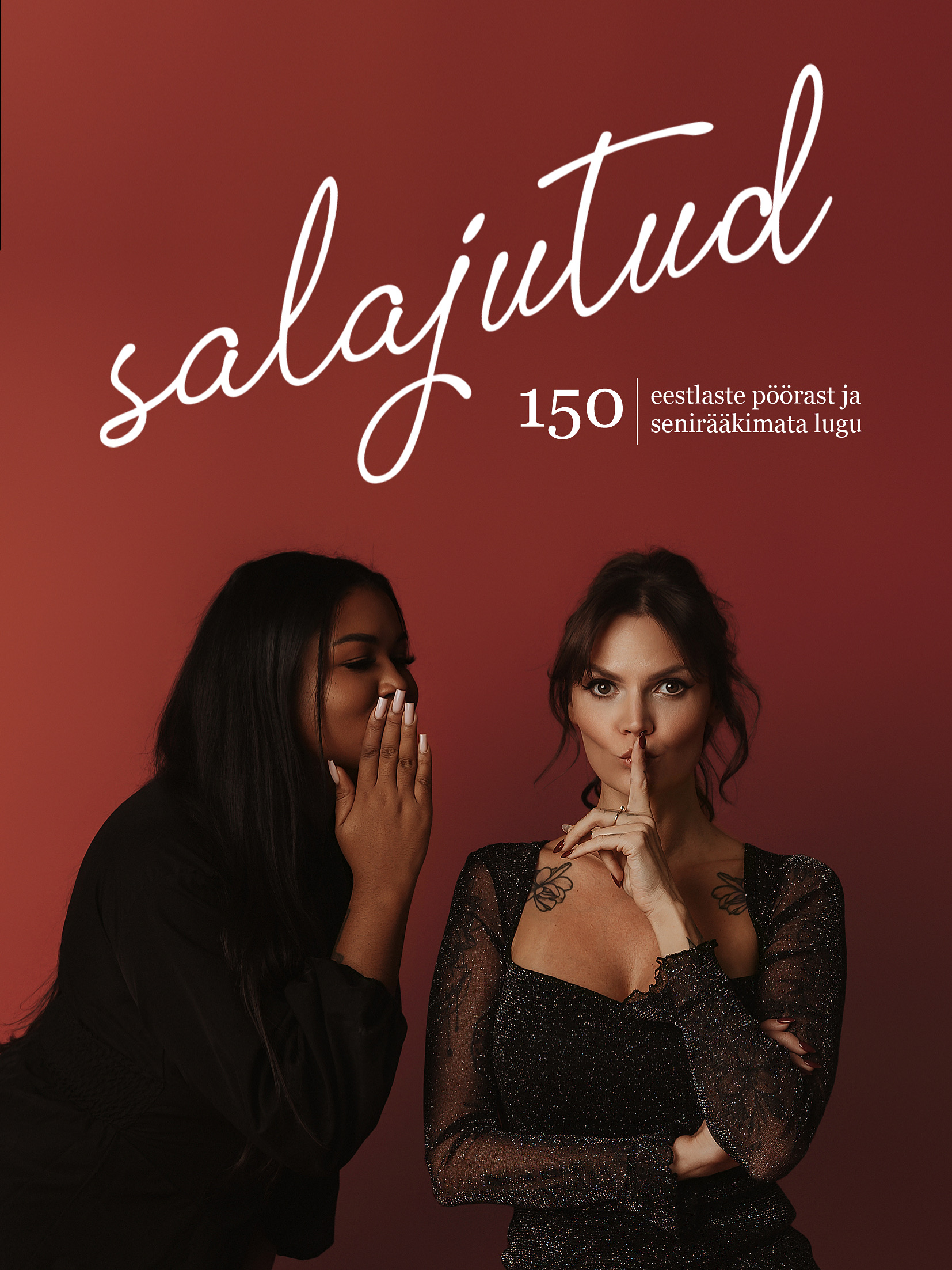 Salajutud - 150 eestlaste pöörast ja senirääkimata lugu